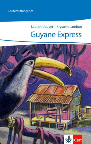 Guyane Express - Laurent Jouvet, Krystelle Jambon