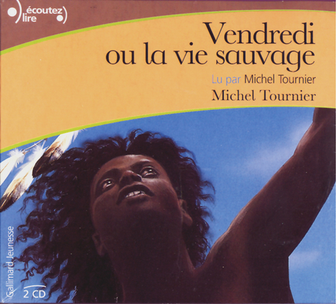 Vendredi ou la vie sauvage - Michel Tournier