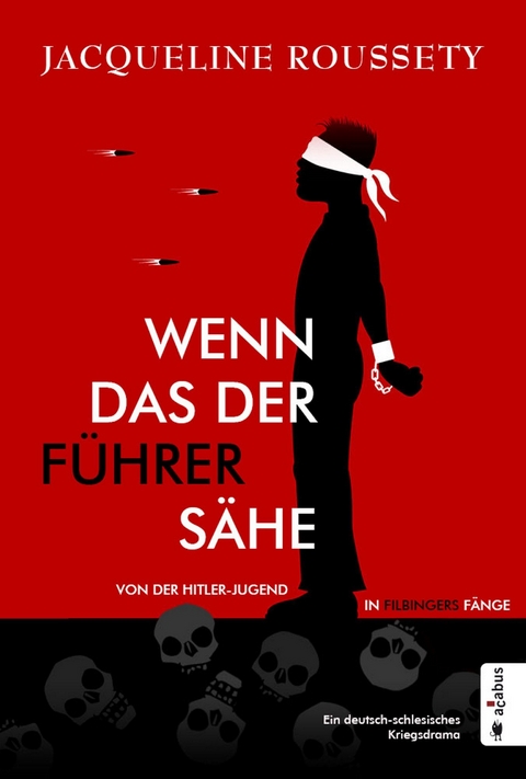 Wenn das der F&uuml;hrer s&auml;he &hellip; Von der Hitler-Jugend in Filbingers F&auml;nge - Jacqueline Roussety