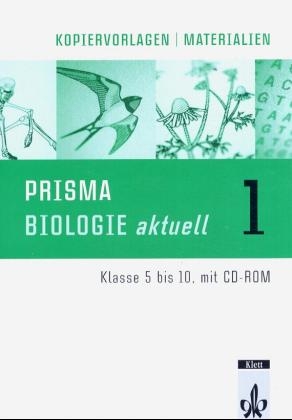 Prisma Biologie Aktuell. Materialien und Kopiervorlagen für die Klassen 5-10