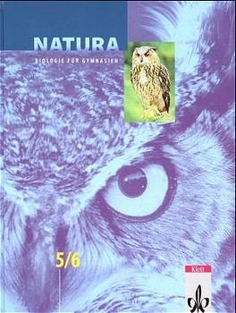 Natura Biologie 5/6 - Horst Bickel, Gert Haala, Roman Claus, Roland Frank, J&uuml;rgen Schweizer, G&uuml;nther Wichert