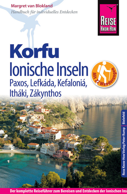 Reise Know-How Korfu und Ionische Inseln - Mit 22 Wanderungen Paxos, Lefk&aacute;da, Kefaloni&aacute;, Ith&aacute;ki, Z&aacute;kynthos - Margret van Blokland
