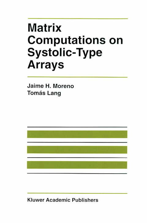 Matrix Computations on Systolic-Type Arrays - Jaime Moreno, Tom&aacute;s Lang