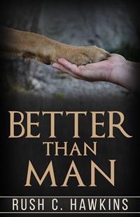 Better than man - Rush C. Hawkins
