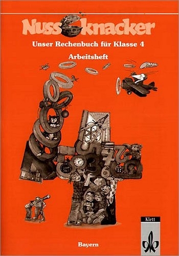 Unser Rechenbuch - Nussknacker. Ausgabe C f&uuml;r Bayern / 4. Schuljahr - G&uuml;nther Ernst, Paul Leininger, Hartmut Wallrabenstein