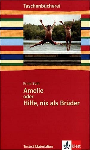 Amelie oder Hilfe, nix als Br&uuml;der - Krimi Buhl