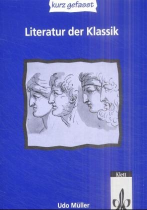 Literatur der Klassik - kurz gefasst