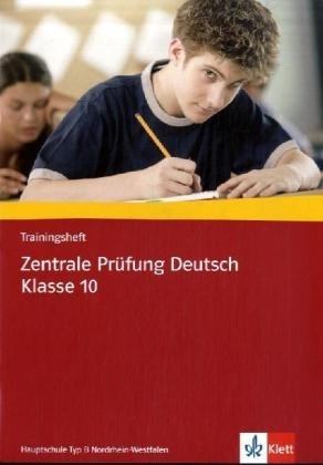 Trainingsheft Zentrale Prüfung Deutsch Klasse 10