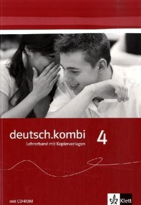 deutsch.kombi. Ein Sprach- und Lesebuch / Lehrerband mit Kopiervorlagen und CD-ROM. 8. Klasse