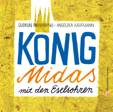 K&ouml;nig Midas mit den Eselsohren - Gudrun Pausewang