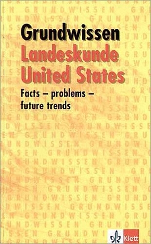 Landeskunde United States. Facts - problems - future trends - Rachel Lindner
