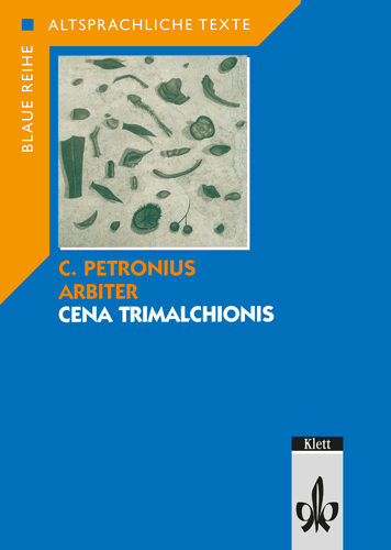 Cena Trimalchionis. Gek&uuml;rzter Originaltext, methodisierte Worterl&auml;uterungen -  Petronius