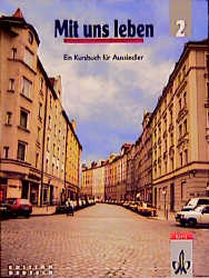 Mit uns leben - Heiko Bimpage, Christian Buchholz, Ilona Kaiser, Agathe Kempf, Heiner Kersting, Dietrich Menke, G&uuml;nter Ost, Otti Schulenburg, Margarethe Schwaderer, Linda Wolf