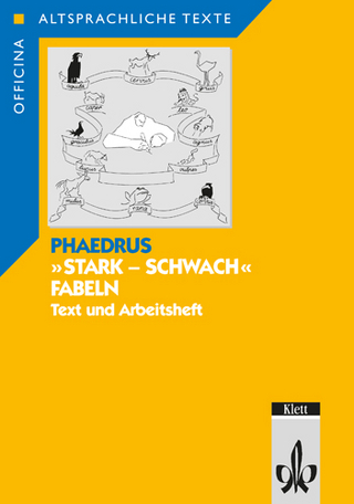 Phaedrus: Stark - schwach Fabeln. Text- und Arbeitsheft