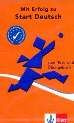 Mit Erfolg zu Start Deutsch. Pr&uuml;fungsvorbereitung Start Deutsch - H J Hantschel, Verena Klotz, Paul Krieger