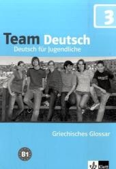 Team Deutsch. Deutsch f&uuml;r Jugendliche / Griechisches Glossar B1 - Ursula Esterl, Elke K&ouml;rner, Aleksandra Kubicka, Eva M Jenkins-Krumm
