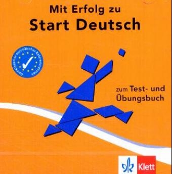 Mit Erfolg zu Start Deutsch. Pr&uuml;fungsvorbereitung Start Deutsch / Audio-CD zum &Uuml;bungsbuch - H J Hantschel, Verena Klotz, Paul Krieger