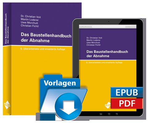 Das Baustellenhandbuch der Abnahme - Uwe Morchutt, Christian Voit, Martin Loderer, Christian Fichtl