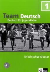 Team Deutsch. Deutsch f&uuml;r Jugendliche / Griechisches Glossar A1 - Ursula Esterl, Elke K&ouml;rner, Aleksandra Kubicka, Eva M Jenkins-Krumm