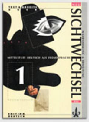 Sichtwechsel - Neubearbeitung - Gerd Wessling, Bernd D M&uuml;ller, Sebastian Gerhold, Saskia Bachmann, Bernd M&uuml;ller-Jacquier, Martin Hog