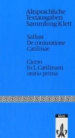 De coniuratione Catilinae. - Cicero: In L. Catilinam oratio prima
