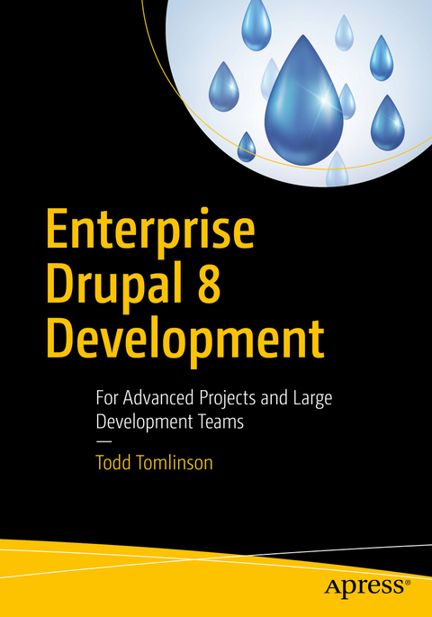 Enterprise Drupal 8 Development - Todd Tomlinson