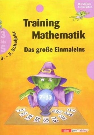 Training Mathematik. Das grosse Einmaleins
