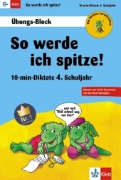 So werde ich spitze! 10-min-Diktate 4. Schuljahr