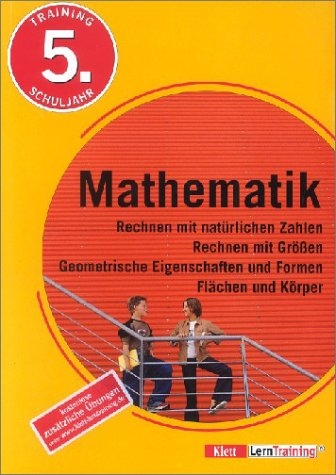 Training Mathematik - Rechnen mit nat&uuml;rlichen Zahlen. Rechnen mit Gr&ouml;ssen. Geometrische Eigenschaften und Formen. Fl&auml;chen und K&ouml;rper - Hans Bergmann, Renate Teifke