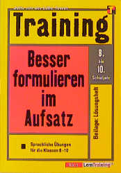 Training Deutsch - Besser formulieren im Aufsatz - Jutta von der L&uuml;he-Tower