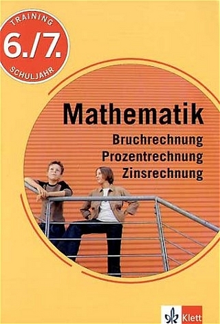 Training Mathematik Bruchrechnung, Prozentrechnung, Zinsrechnung