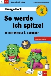 So werde ich spitze! 10-min-Diktate 3. Schuljahr