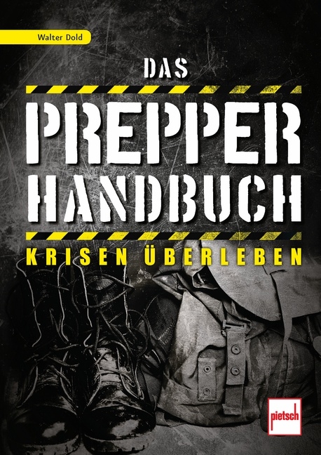 Das Prepper-Handbuch - Walter Dold