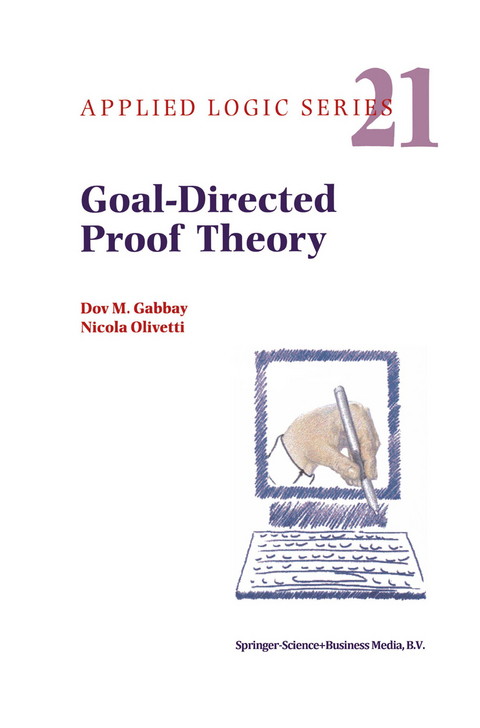 Goal-Directed Proof Theory - Dov M. Gabbay, N. Olivetti