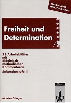 Freiheit und Determination - Monika S&auml;nger