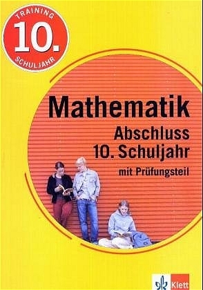 Training Mathematik Abschluss 10. Schuljahr. Mit Pr&uuml;fungsteil