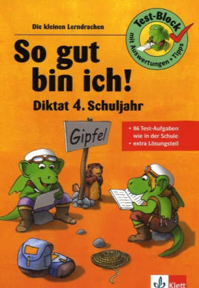 So gut bin ich! Diktat 4. Schuljahr - Ursula Lassert