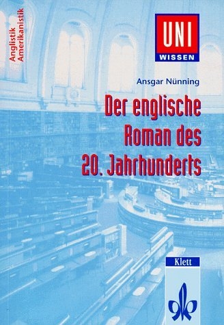 Der englische Roman des 20. Jahrhunderts - Ansgar N&uuml;nning