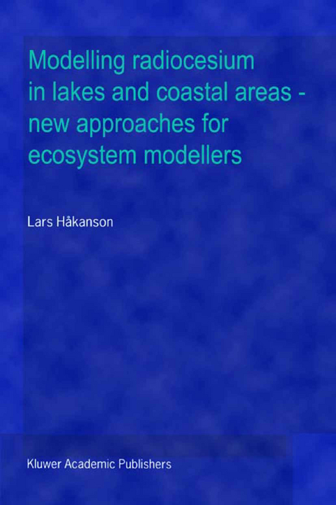 Modelling radiocesium in lakes and coastal areas &mdash; new approaches for ecosystem modellers - Lars H&aring;kanson