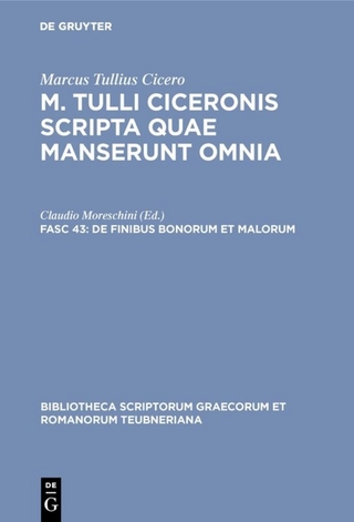 Marcus Tullius Cicero: M. Tulli Ciceronis scripta quae manserunt omnia / De finibus bonorum et malorum