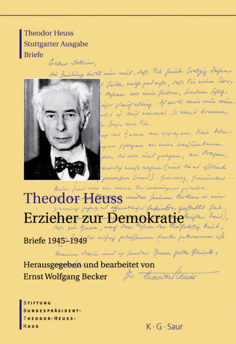 Theodor Heuss: Theodor Heuss. Briefe / Theodor Heuss, Erzieher zur Demokratie - 