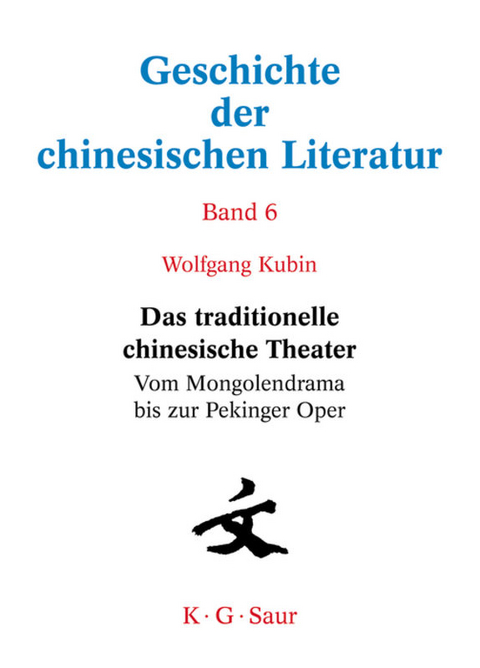 Das traditionelle chinesische Theater - Wolfgang Kubin