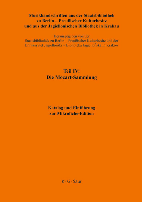 Musikhandschriften aus der Staatsbibliothek zu Berlin - Preu&szlig;ischer... / Katalog und Einf&uuml;hrung zur Mikrofiche-Edition