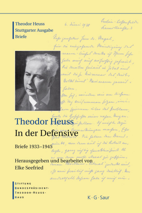Theodor Heuss: Theodor Heuss. Briefe / Theodor Heuss, In der Defensive - 