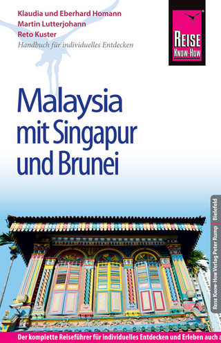 Reise Know-How Malaysia mit Singapur und Brunei