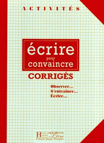 Ecrire pour convaincre - G Vigner