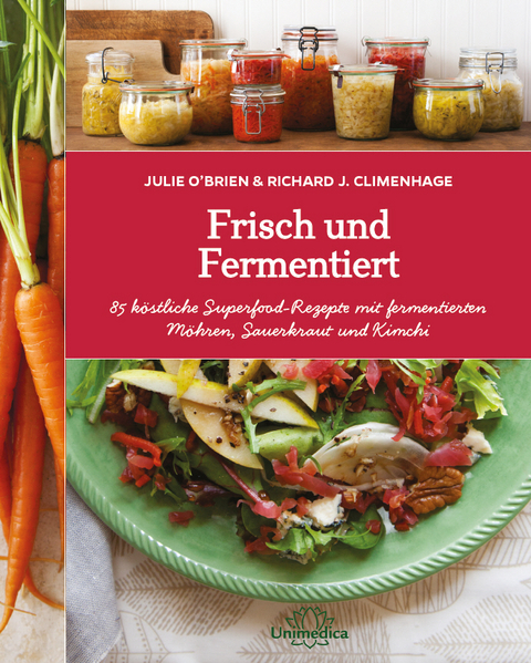 Frisch und Fermentiert - Julie O'Brien, Richard J. Climenhage
