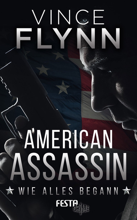 American Assassin &ndash; Wie alles begann - Vince Flynn