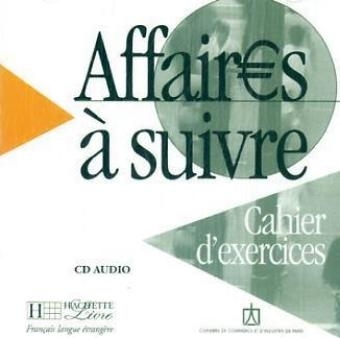 Affaires &agrave; suivre - Audio-CD zum Arbeitsbuch