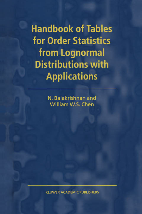 Handbook of Tables for Order Statistics from Lognormal Distributions with Applications - N. Balakrishnan, W.S. Chen